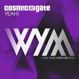 Listen to YEAH! (Extended Mix) song with lyrics from Cosmic Gate