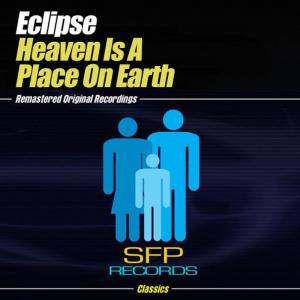 收聽Eclipse的Heaven Is A Place On Earth (This Is The Sound)歌詞歌曲