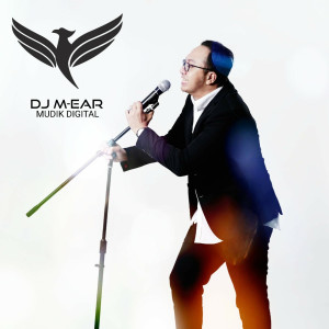 Dengarkan lagu Mudik Digital nyanyian DJ M-Ear dengan lirik