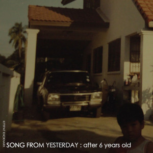 Kittipat Knoknark的专辑Song From Yesterday: After 6 Years Old