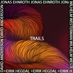 收聽Jonas Ehnroth的Trails歌詞歌曲