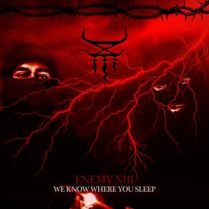Album We Know Where You Sleep (Explicit) from Enemy XIII