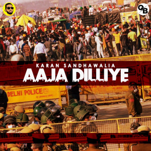 Album Aaja Dilliye oleh Karan Sandhawalia