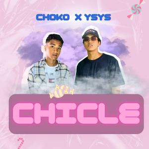 Ysys的專輯Chicle (Explicit)