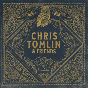ดาวน์โหลดและฟังเพลง Forever Home พร้อมเนื้อเพลงจาก Chris Tomlin