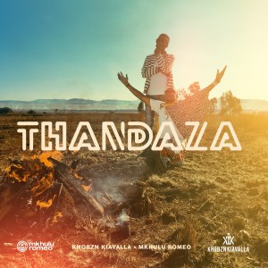 ดาวน์โหลดและฟังเพลง Thandaza พร้อมเนื้อเพลงจาก Khobzin Kiavalla