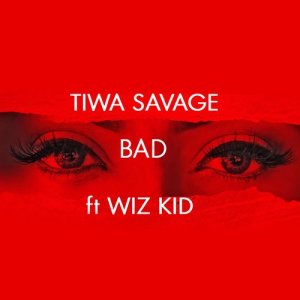 Listen to Bad song with lyrics from Tiwa Savage
