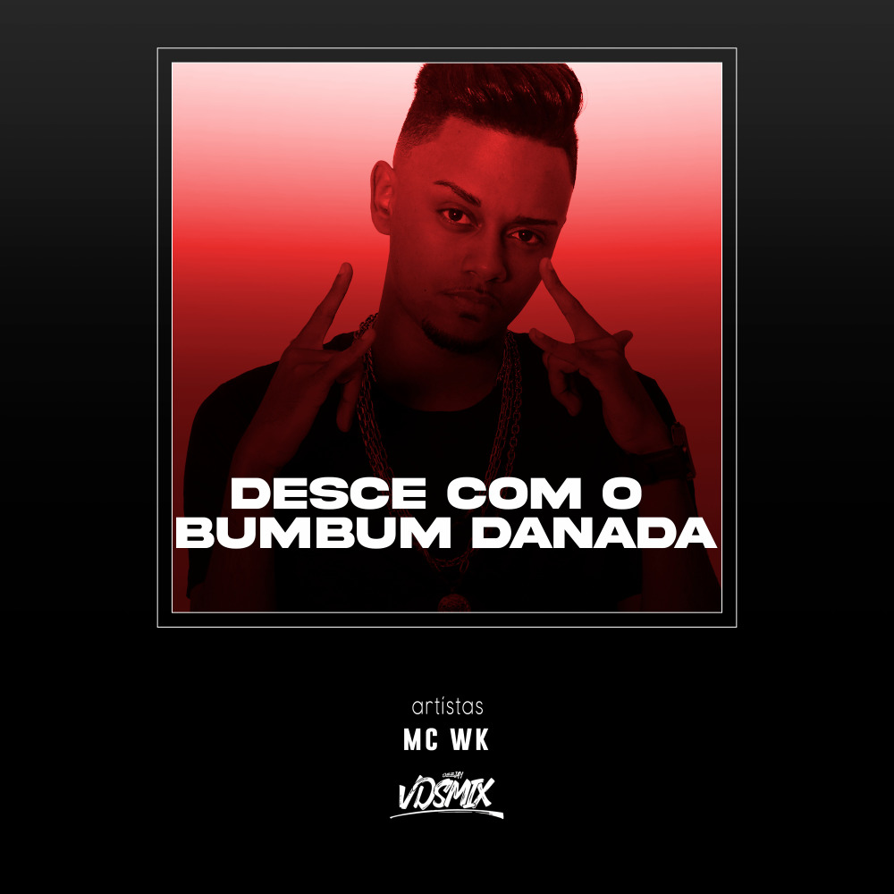 Desce Com o Bumbum Danada