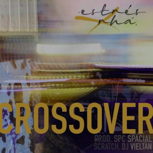 Listen to Crossover (Explicit) song with lyrics from Estrés