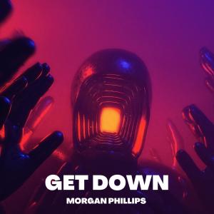อัลบัม Get Down ศิลปิน Morgan Phillips