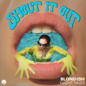 Blond:ish的專輯Shout It Out