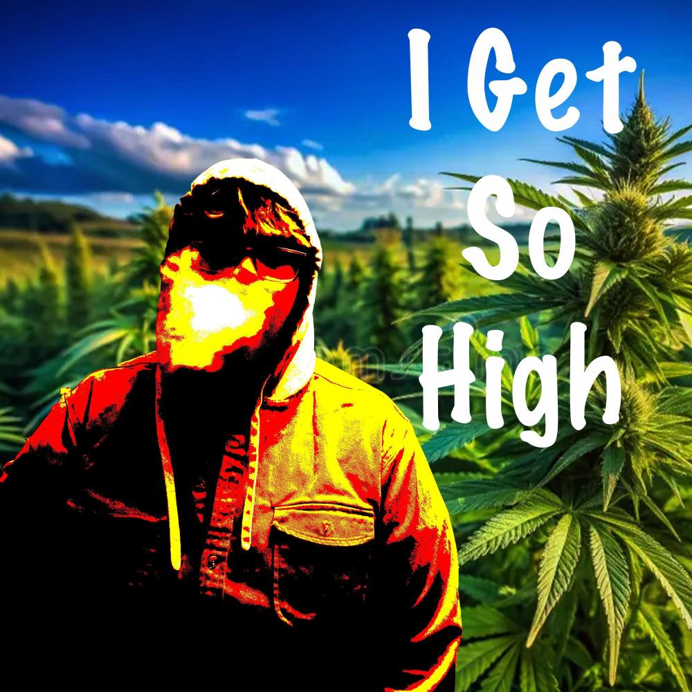 I Get So High (Explicit)
