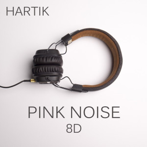 Dengarkan lagu Pink Noise (8D) nyanyian Hartik dengan lirik