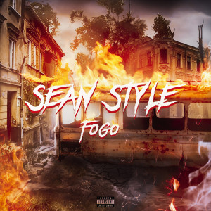 Sean Style的专辑FOGO (Explicit)