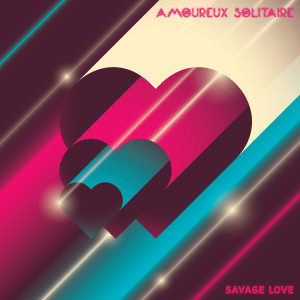 อัลบัม Amoureux Solitaire ศิลปิน Savage Love