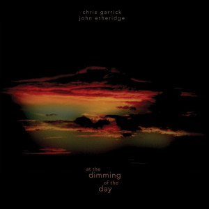 Chris Garrick的專輯At the Dimming of the Day