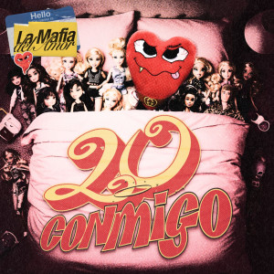 收聽La Mafia del Amor的20 Conmigo歌詞歌曲