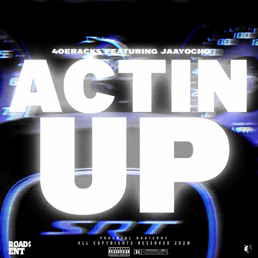 Actin' Up (feat. JaayOcho) (Explicit)