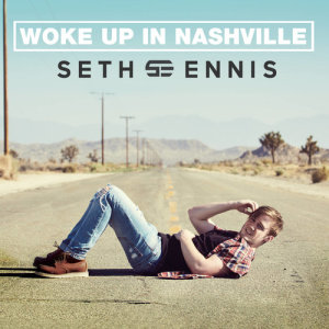 ดาวน์โหลดและฟังเพลง Woke Up in Nashville พร้อมเนื้อเพลงจาก Seth Ennis