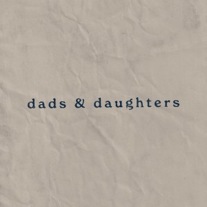 收聽MaRynn Taylor的Dads and Daughters歌詞歌曲