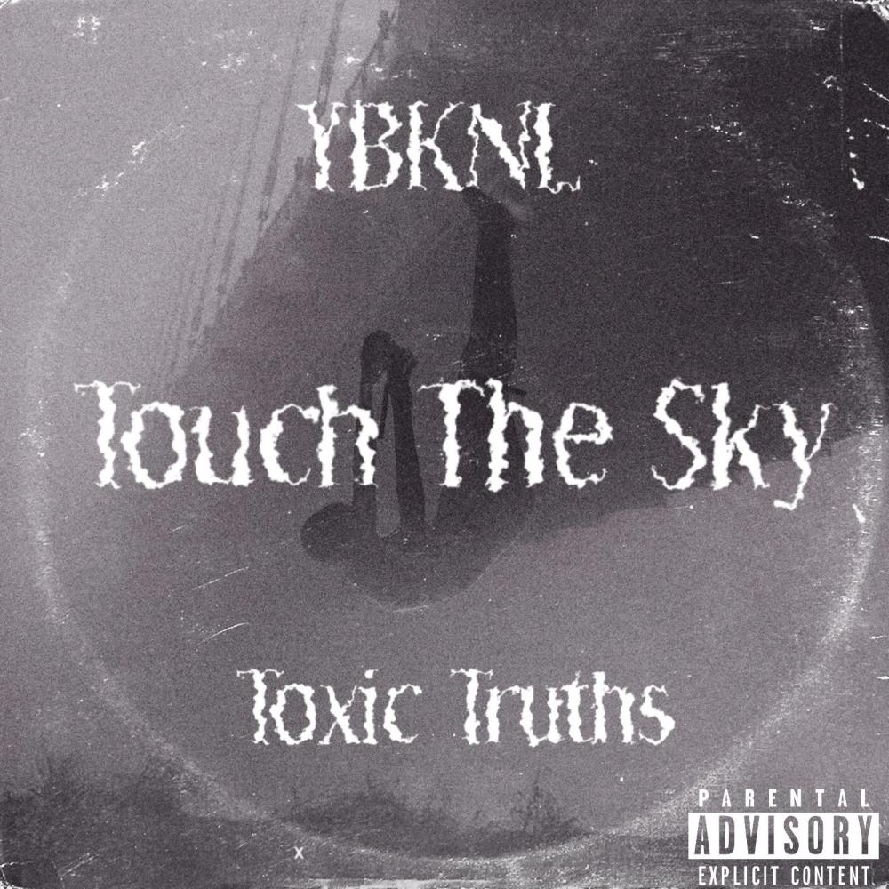 Touch The Sky (feat. Toxic Truths) (Explicit)