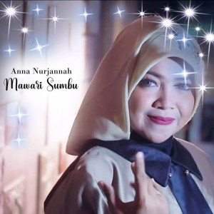 收聽Anna Nurjannah的Mawari Sumbu歌詞歌曲