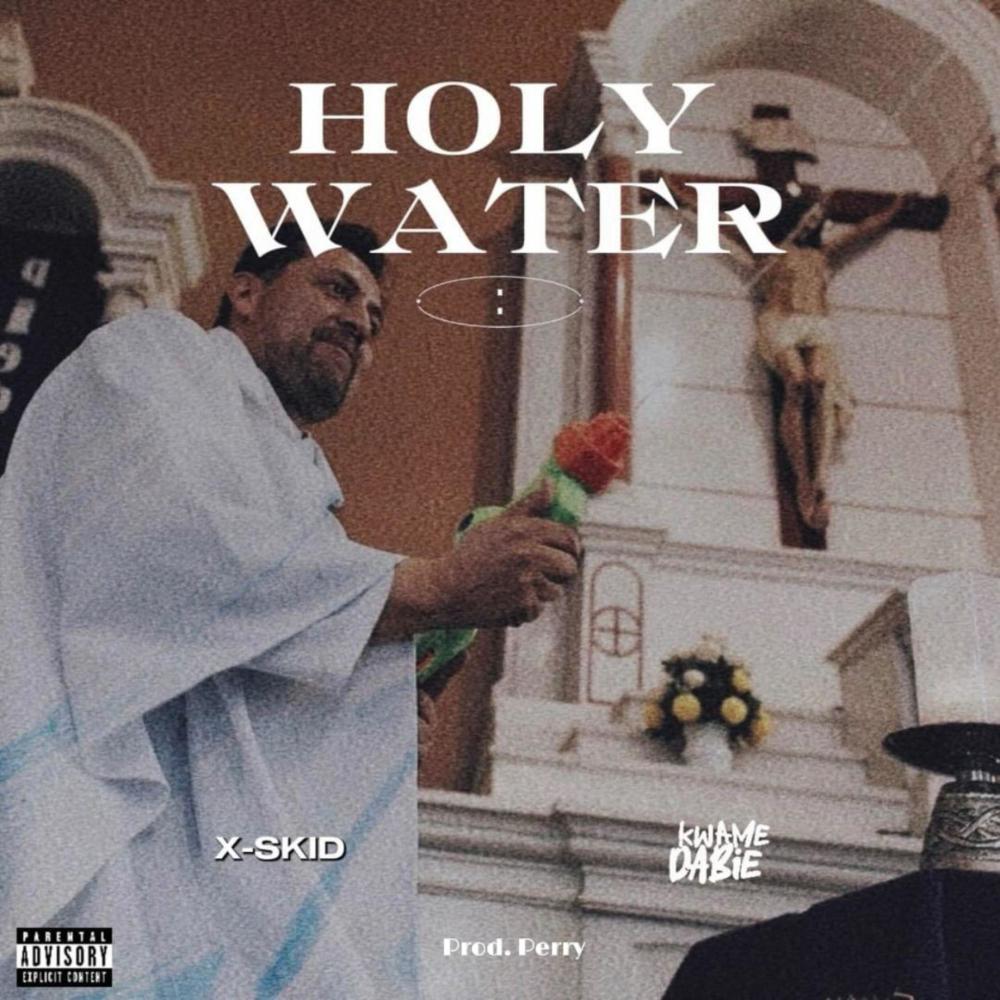 Holy water (feat. Kwame Dabie) (Explicit)
