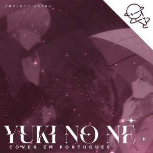 PROJECT ASTRA的專輯Yuki No Ne (A Sign Of Affection / Yubisaki To Renren)