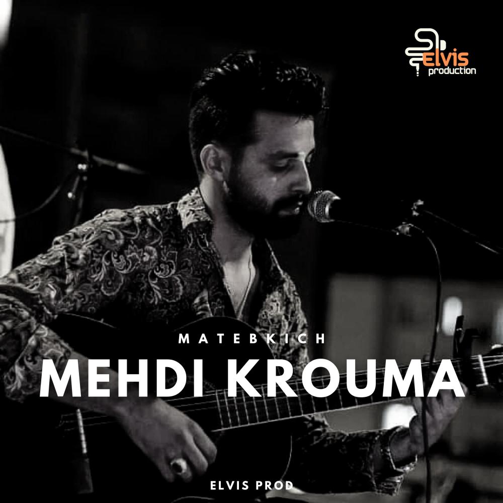 Matebkich(feat. Mehdi Krouma)