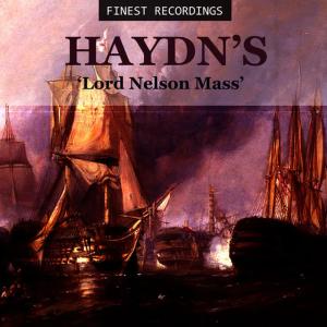อัลบัม Finest Recordings - Haydn's 'Lord Nelson Mass' ศิลปิน London Symphony Orchestra