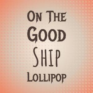 Listen to On The Good Ship Lollipop song with lyrics from Shirley Temple