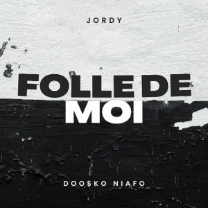 Listen to Folle de moi song with lyrics from Jordy