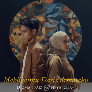 Listen to Mahligaimu Dari Airmataku song with lyrics from Fieya Julia