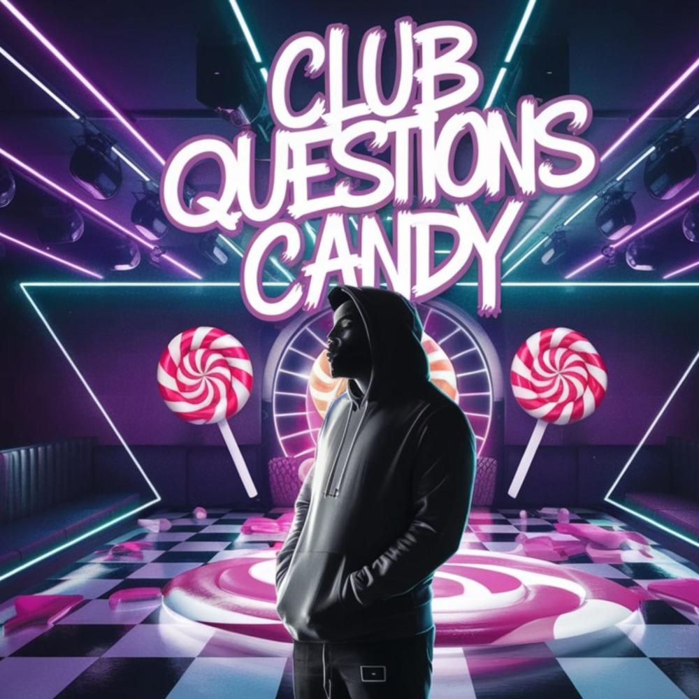 Club Questions Candy (feat. Street Prophecy) (Explicit)