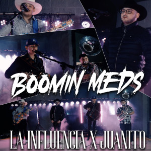 Listen to Boomin Meds song with lyrics from La Influencia