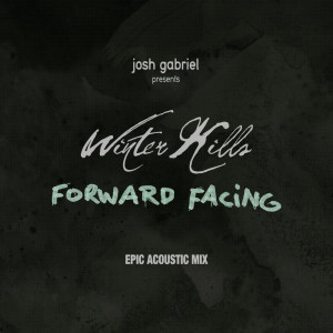 Josh Gabriel的專輯Forward Facing (Epic Acoustic Mix By William West)