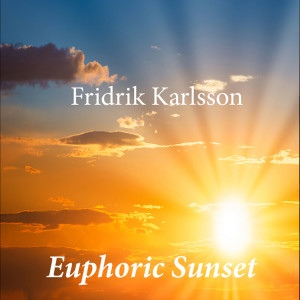 收聽Fridrik Karlsson的Euphoric Sunset歌詞歌曲