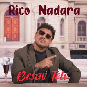 Listen to Besav Tele song with lyrics from Rico Nadara