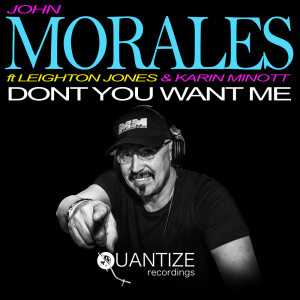 Listen to Don't You Want Me (DJ Spen Dub Edit) song with lyrics from John Morales