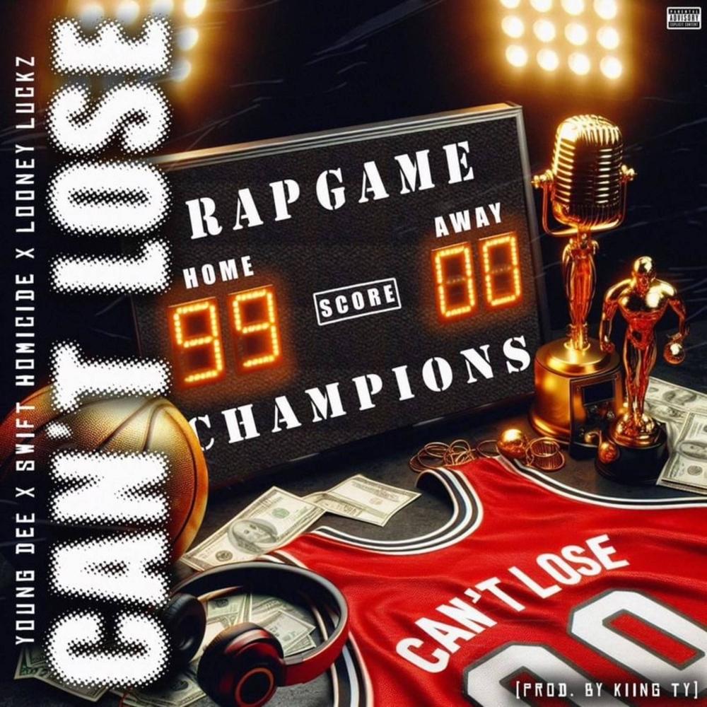 Can't Lose (feat. Swift Homicide & Looney Luckz) (Explicit)