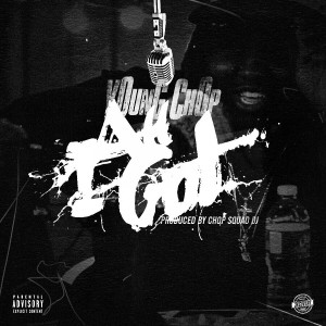 ดาวน์โหลดและฟังเพลง All I Got (Explicit) พร้อมเนื้อเพลงจาก Young Chop