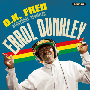 Album O.K. Fred Storybook Revisited oleh Errol Dunkley