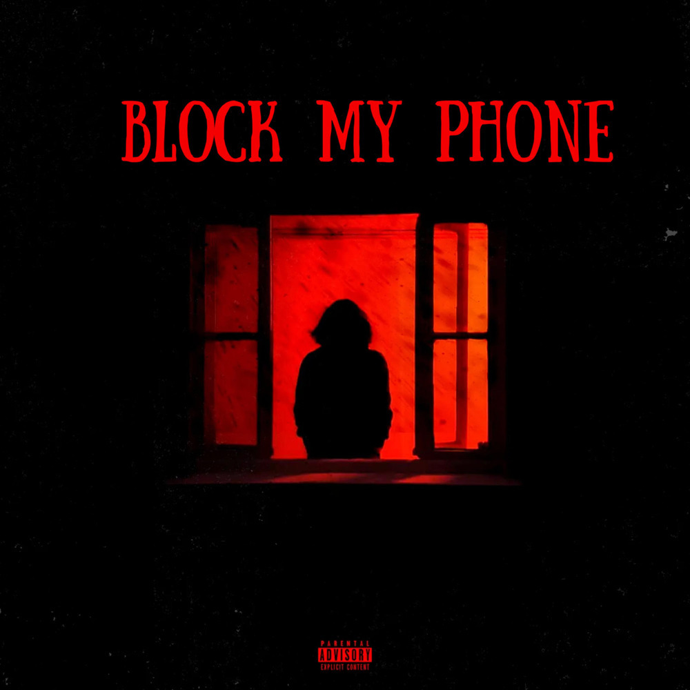 Block My Phone (Explicit)