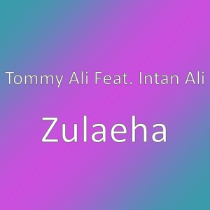 Dengarkan lagu Zulaeha (其他) nyanyian Tommy Ali dengan lirik