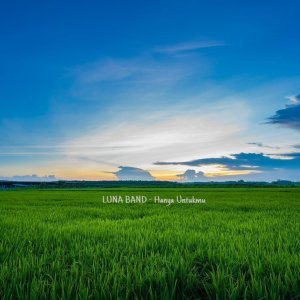 收聽LUNA BAND的Hanya Untukmu歌詞歌曲