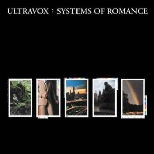 Ultravox!的專輯Systems Of Romance