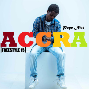 Listen to Accra (Freestyle 15) song with lyrics from Pope Nst