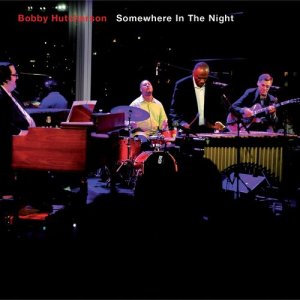 Bobby Hutcherson的專輯Somewhere in the Night