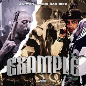 收聽Ja'ryan的Example (feat. Big Sad 1900) (Explicit)歌詞歌曲