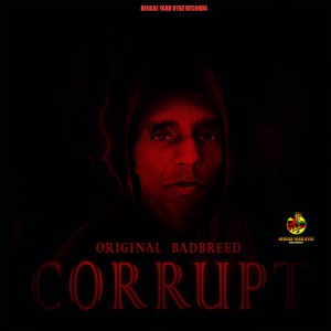 อัลบัม Corrupt ศิลปิน Original Badbreed